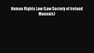 Read Human Rights Law (Law Society of Ireland Manuals) Ebook Free