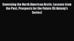 Read Governing the North American Arctic: Lessons from the Past Prospects for the Future (St