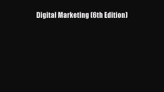 Download Digital Marketing (6th Edition) PDF Free