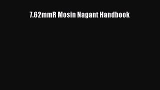 Read 7.62mmR Mosin Nagant Handbook PDF Free