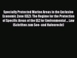 Download Specially Protected Marine Areas in the Exclusive Economic Zone (EEZ): The Regime