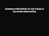 [PDF] eCommerce MasterPlan 1.8: Your 3 Steps to Successful Online Selling [Download] Online