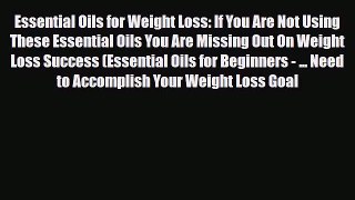 Read ‪Essential Oils for Weight Loss: If You Are Not Using These Essential Oils You Are Missing