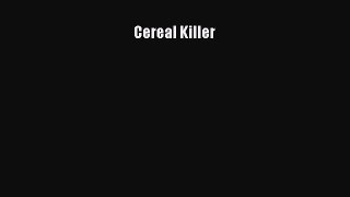 Read Cereal Killer Ebook Free