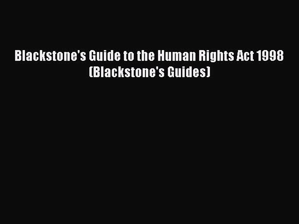 Read Blackstone's Guide to the Human Rights Act 1998 (Blackstone's Guides) Ebook Free