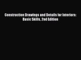 Read Construction Drawings and Details for Interiors: Basic Skills 2nd Edition Ebook Free