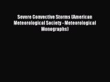 Read Severe Convective Storms (American Meteorological Society - Meteorological Monographs)