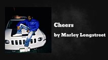 Cheers (AUDIO) - Marley Longstreet