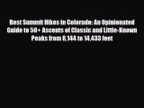 Download Best Summit Hikes in Colorado: An Opinionated Guide to 50  Ascents of Classic and