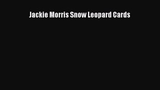 Download Jackie Morris Snow Leopard Cards  Read Online