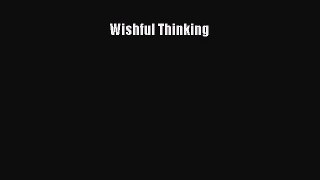 Download Wishful Thinking Ebook Free