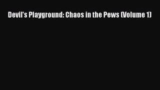 Download Devil's Playground: Chaos in the Pews (Volume 1) Ebook Free