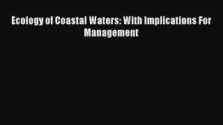 Download Ecology of Coastal Waters: With Implications For Management Ebook Online