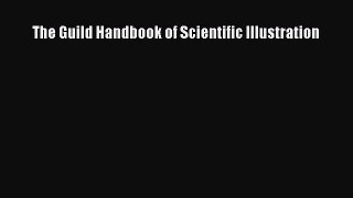 Read The Guild Handbook of Scientific Illustration Ebook Online