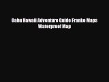 Download Oahu Hawaii Adventure Guide Franko Maps Waterproof Map PDF Book Free