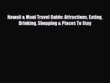 Download Hawaii & Maui Travel Guide: Attractions Eating Drinking Shopping & Places To Stay