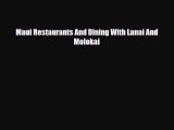 Download Maui Restaurants And Dining With Lanai And Molokai PDF Book Free
