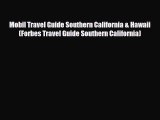 PDF Mobil Travel Guide Southern California & Hawaii (Forbes Travel Guide Southern California)