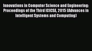 PDF Innovations in Computer Science and Engineering: Proceedings of the Third ICICSE 2015 (Advances