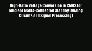 Download High-Ratio Voltage Conversion in CMOS for Efficient Mains-Connected Standby (Analog