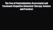 PDF The Fear of Contamination: Assessment and Treatment (Cognitive Behaviour Therapy: Science