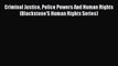 Read Criminal Justice Police Powers And Human Rights (Blackstone'S Human Rights Series) Ebook