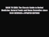 Read ‪BACK TO EDEN The Classic Guide to Herbal Medicine Natural Foods and Home Remedies since