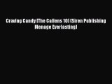 [PDF] Craving Candy [The Callens 10] (Siren Publishing Menage Everlasting) [Read] Online