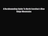 Download A Rockhounding Guide To North Carolina's Blue Ridge Mountains Ebook Online