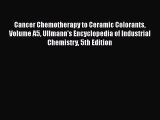 [PDF] Cancer Chemotherapy to Ceramic Colorants Volume A5 Ullmann's Encyclopedia of Industrial