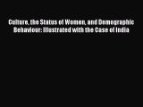 [PDF] Culture the Status of Women and Demographic Behaviour: Illustrated with the Case of India