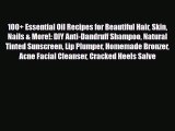 Read ‪100  Essential Oil Recipes for Beautiful Hair Skin Nails & More!: DIY Anti-Dandruff Shampoo‬