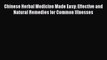 [PDF] Chinese Herbal Medicine Made Easy: Effective and Natural Remedies for Common Illnesses