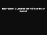 [PDF] Fatale Volume 5: Curse the Demon (Fatale (Image Comics)) [Download] Full Ebook