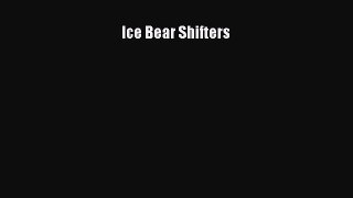 Read Ice Bear Shifters Ebook Free