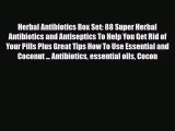 Read ‪Herbal Antibiotics Box Set: 88 Super Herbal Antibiotics and Antiseptics To Help You Get