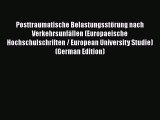 Download Posttraumatische Belastungsstörung nach Verkehrsunfällen (Europaeische Hochschulschriften