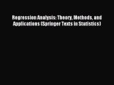 Download Regression Analysis: Theory Methods and Applications (Springer Texts in Statistics)