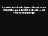 Read Stochastic Modelling for Systems Biology Second Edition (Chapman & Hall/CRC Mathematical