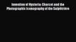 PDF Invention of Hysteria: Charcot and the Photographic Iconography of the Salpêtrière PDF