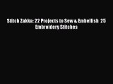 Download Stitch Zakka: 22 Projects to Sew & Embellish  25 Embroidery Stitches Free Books