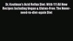 Read Dr. Koufman's Acid Reflux Diet: With 111 All New Recipes Including Vegan & Gluten-Free: