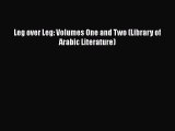 Download Leg over Leg: Volumes One and Two (Library of Arabic Literature) PDF Online