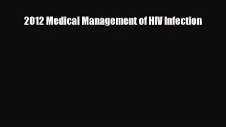 Download 2012 Medical Management of HIV Infection Free Books