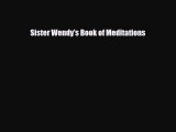 [PDF] Sister Wendy's Book of Meditations [Download] Online