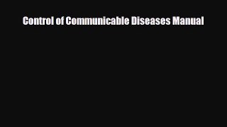 PDF Control of Communicable Diseases Manual Ebook