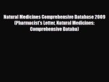 Download Natural Medicines Comprehensive Database 2009 (Pharmacist's Letter Natural Medicines: