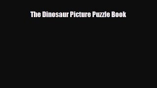 Download ‪The Dinosaur Picture Puzzle Book PDF Online