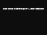[PDF] Dios Llama: Edición ampliada (Spanish Edition) [PDF] Online