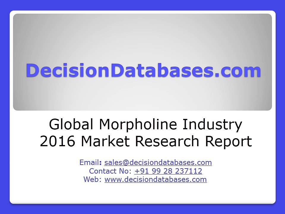 Global Morpholine Market 2016-2021